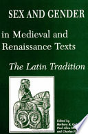 Sex and gender in Medieval and Renaissance texts : the Latin tradition /