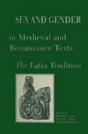 Sex and gender in medieval and Renaissance texts : the Latin tradition /