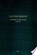 La lyre jésuite : anthologie de poèmes latins (1620-1730) /