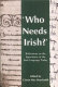 Who needs Irish? : reflections on the importance of the Irish language today /