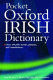The Oxford pocket Irish dictionary : Béarla-Gaeilge, Gaeilge-Béarla = ; English-Irish, Irish-English /