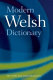 Modern Welsh dictionary : a guide to the living language /