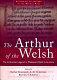 The Arthur of the Welsh : the Arthurian legend in medieval Welsh literature /