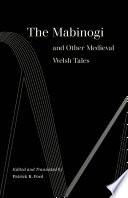 The Mabinogi and other Medieval Welsh tales /