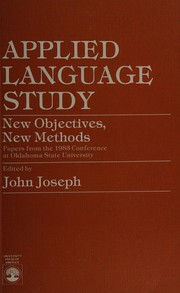 Applied language study : new objectives, new methods : papers from the 1983 conference at Oklahoma State University /