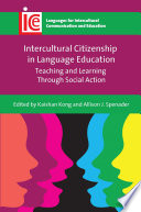 Intercultural citizenship in language education : teaching and learning through social action /