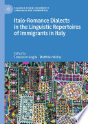 Italo-Romance Dialects in the Linguistic Repertoires of Immigrants in Italy /