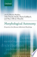 Morphological autonomy : perspectives from Romance inflectional morphology /