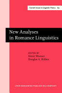 New analyses in Romance linguistics : selected papers from the XVIII Linguistic Symposium on Romance Languages, Urbana-Champaign, April 7-9, 1988 /