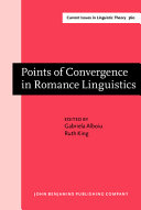 Points of convergence in Romance linguistics : papers selected from the 48th Linguistic Symposium on Romance Languages (LSRL 48), Toronto, 25-28 April 2018 /