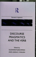 Discourse-pragmatics and the verb : the evidence from Romance /