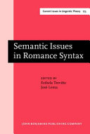 Semantic issues in Romance syntax /