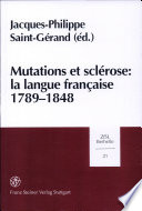 Mutations et sclérose : la langue francaise, 1789-1848 /