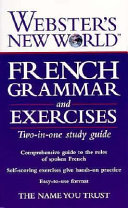 Webster's New World French grammar and exercises /