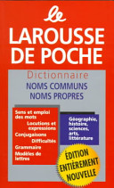 Le Larousse de poche : dictionnaire, noms communs, noms propres.