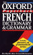 The Oxford paperback French dictionary and grammar /