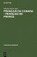 Français du Canada, français de France : actes du quatrième colloque international de Chicoutimi, Québec, du 21 au 24 septembre 1994 /