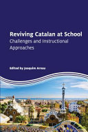 Reviving Catalan at school : challenges and instructional approaches /