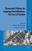 Democratic policies for language revitalisation : the case of Catalan /