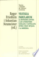 Vestigia fabularum : la mitologia antiga a les literatures catalana i castellana entre l'edat mitjana i la moderna /