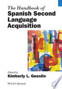 The handbook of Spanish second language acquisition /