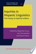 Inquiries in Hispanic linguistics : from theory to empirical evidence /