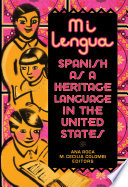 Mi lengua : Spanish as a heritage language in the United States, research and practice /