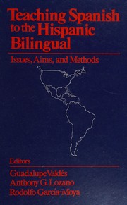 Teaching Spanish to the Hispanic bilingual : issues, aims, and methods /