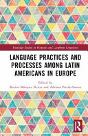 Language practices and processes among Latin Americans in Europe /