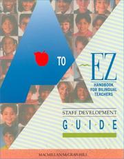 A to EZ Handbook for bilingual teachers : staff development guide.