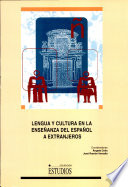 Lengua y cultura en la enseñanza del español a extranjeros : actas del VII Congreso de ASELE /