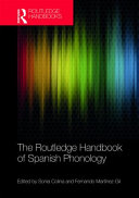 The Routledge handbook of Spanish phonology /