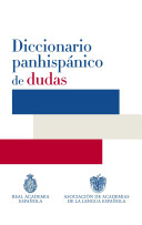 Diccionario panhispánico de dudas.