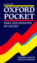 Oxford pocket : para estudiantes de Inglés : Español-Inglés, Inglés-Español : diccionario /