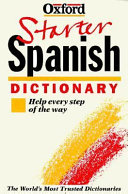The Oxford starter Spanish dictionary /