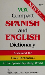 Vox compact Spanish and English dictionary : English-Spanish/Spanish-English /