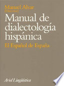 Manual de dialectología hispánica : el español de España /