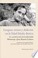 Lenguas, reinos y dialectos en la Edad Media Ibérica : la construcción de la identidad : homenaje a Juán Ramón Lodares /