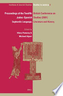 Proceedings of the Twelfth British Conference on Judeo-Spanish Studies, 24-26 June, 2001 : Sephardic language, literature and history /