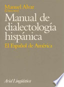 Manual de dialectología hispánica : el español de América /