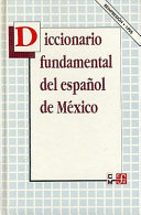 Diccionario fundamental del español de México /