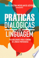 Práticas dialógicas de linguagem : possibilidades para o ensino de língua portuguesa /