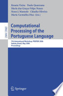 Computational processing of the Portuguese language : 7th international workshop, PROPOR 2006, Itatiaia, Brazil, May 13-17, 2006 : proceedings /