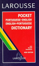 Larousse pocket dictionary : Portuguese-English, English-Portuguese.