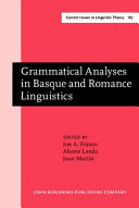 Grammatical analyses in Basque and Romance linguistics : papers in honor of Mario Saltarelli /