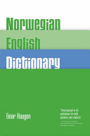 Norwegian English dictionary : a pronouncing and translating dictionary of modern Norwegian [Bokmål and Nynorsk] : with a historical and grammatical introduction /