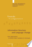 Information structure and language change : new approaches to word order variation in Germanic /