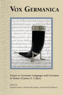 Vox Germanica : essays in Germanic languages and literature in honor of James E. Cathey /