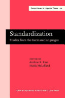 Standardization : studies from the Germanic languages /