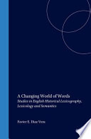 A changing world of words : studies in English historical lexicography, lexicology and semantics /